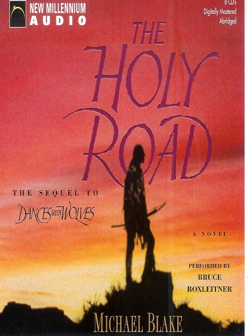 Title details for The Holy Road by Michael Blake - Available